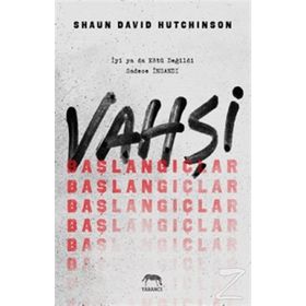 Vahşi Başlangıçlar Ciltli - Shaun David Hutchinson