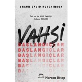 Vahşi Başlangıçlar Ciltli - Shaun David Hutchinson
