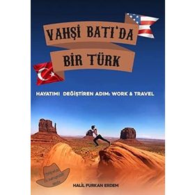 Vahşi Batı'da Bir Türk Hayatımı Değiştiren Adım Work and Travel - Halil Furkan Erdem
