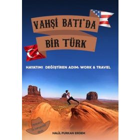 Vahşi Batı'da Bir Türk Hayatımı Değiştiren Adım Work and Travel - Halil Furkan Erdem