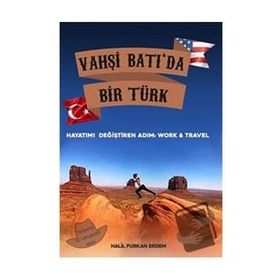 Vahşi Batı'da Bir Türk Hayatımı Değiştiren Adım Work and Travel - Halil Furkan Erdem