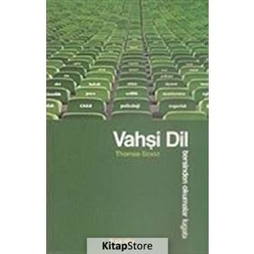 VAHŞİ DIL TERSINDEN OKUMALAR LÜGATI - THOMAS SZASZ