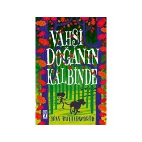 Vahşi Doğanın Kalbinde - Jess Butterworth