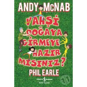 Vahşi Doğaya Girmeye Hazır Mısınız? - Andy Mcnab