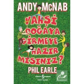 Vahşi Doğaya Girmeye Hazır Mısınız? - Andy Mcnab