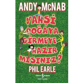 Vahşi Doğaya Girmeye Hazır Mısınız? - Andy Mcnab