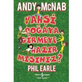 Vahşi Doğaya Girmeye Hazır Mısınız? - Andy Mcnab