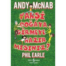 Vahşi Doğaya Girmeye Hazır Mısınız? - Andy Mcnab