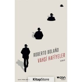 Vahşi Hafiyeler - Roberto Bolano