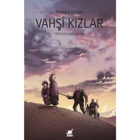 Vahşi Kızlar - ursula kroeber le guin