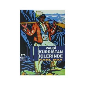 VAHŞI KÜRDISTAN İÇLERINDE - KARL MAY