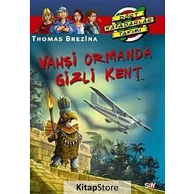 VAHŞİ ORMANDA GIZLI KENT BÜYÜK DÖRT KAFADARLAR TAKIMI - 26 - THOMAS BREZINA
