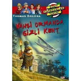 VAHŞİ ORMANDA GIZLI KENT BÜYÜK DÖRT KAFADARLAR TAKIMI - 26 - THOMAS BREZINA