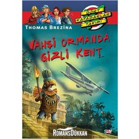 VAHŞİ ORMANDA GIZLI KENT BÜYÜK DÖRT KAFADARLAR TAKIMI - 26 - THOMAS BREZINA