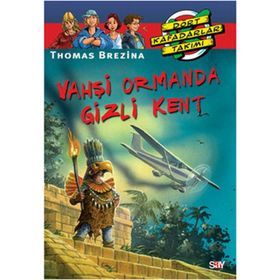VAHŞİ ORMANDA GIZLI KENT BÜYÜK DÖRT KAFADARLAR TAKIMI - 26 - THOMAS BREZINA