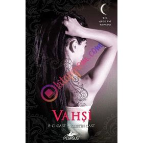 VAHŞİ - P. C. CAST;KRISTIN CAST