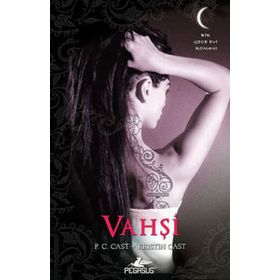 VAHŞİ - P. C. CAST;KRISTIN CAST