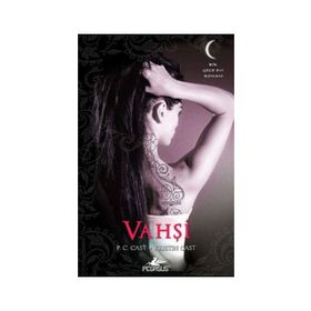 VAHŞİ - P. C. CAST;KRISTIN CAST