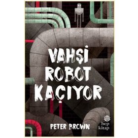Vahşi Robot Kaçıyor - Hep Kitap