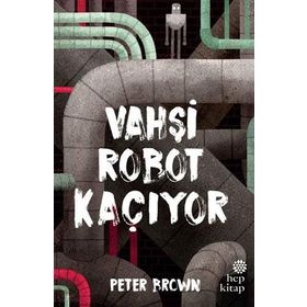 Vahşi Robot Kaçıyor - Hep Kitap