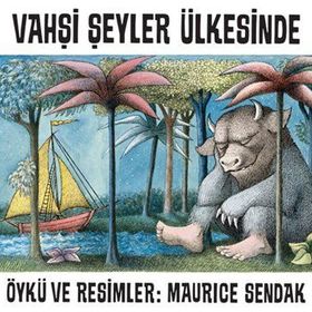 Vahşi Şeyler Ülkesinde - Maurice Sendak