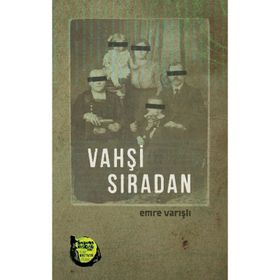 Vahşi Sıradan - Emre Varışlı