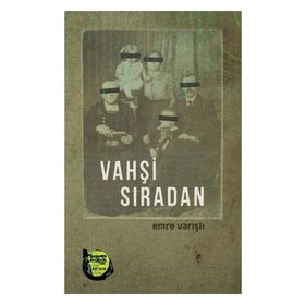 Vahşi Sıradan - Emre Varışlı