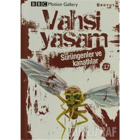VAHŞI YAŞAM 2 SÜRÜNGENLER VE KANATLILAR - GENEL