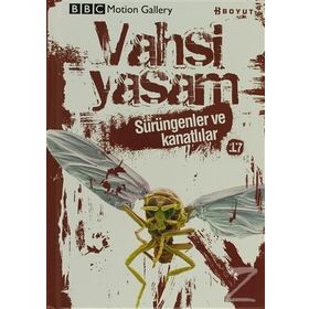 VAHŞI YAŞAM 2 SÜRÜNGENLER VE KANATLILAR - GENEL