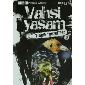 Vahşi Yaşam 2 - Tropik Güzeller - Jonathan Elphick Dominic Couzens
