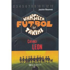 Vahşiler Futbol Takımı 1 - Çalımcı Leon Ciltli - Joachim Masannek