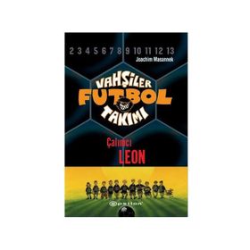 Vahşiler Futbol Takımı 1 - Çalımcı Leon Ciltli - Joachim Masannek