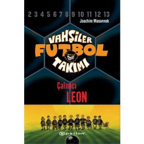 Vahşiler Futbol Takımı 1 - Çalımcı Leon Ciltli - Joachim Masannek