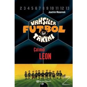 Vahşiler Futbol Takımı 1 - Çalımcı Leon Ciltli - Joachim Masannek