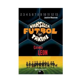 Vahşiler Futbol Takımı 1 - Çalımcı Leon Ciltli - Joachim Masannek