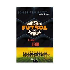 Vahşiler Futbol Takımı 1 - Çalımcı Leon Ciltli - Joachim Masannek