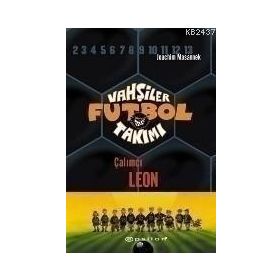 VAHŞİLER FUTBOL TAKIMI 1 / ÇALIMCI LEON - JOACHIM MASANNEK
