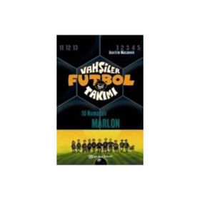 Vahşiler Futbol Takımı 10 - 10 Numaralı Marlon Ciltli - Joachim Masannek