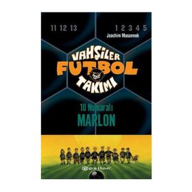 Vahşiler Futbol Takımı 10 - 10 Numaralı Marlon Ciltli - Joachim Masannek