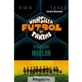 Vahşiler Futbol Takımı 10 - 10 Numaralı Marlon Ciltli - Joachim Masannek