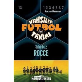 Vahşiler Futbol Takımı 12 - Sihirbaz Rocce Ciltli - Joachim Masannek