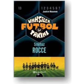 VAHŞİLER FUTBOL TAKIMI 12 / SIHIRBAZ ROCCE - JOACHIM MASANNEK