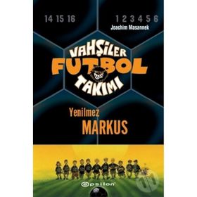 VAHŞİLER FUTBOL TAKIMI 13 / YENILMEZ MARKUS - JOACHIM MASSANNEK