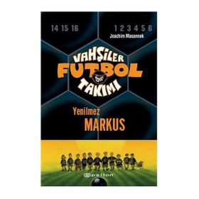 VAHŞİLER FUTBOL TAKIMI 13 / YENILMEZ MARKUS - JOACHIM MASSANNEK