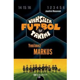 VAHŞİLER FUTBOL TAKIMI 13 / YENILMEZ MARKUS - JOACHIM MASSANNEK