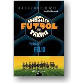VAHŞİLER FUTBOL TAKIMI 2 / FIRTINA FELIX - JOACHIM MASANNEK
