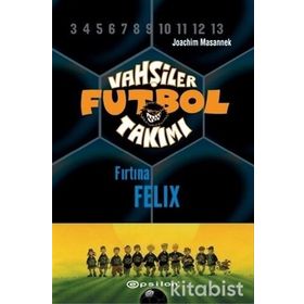 VAHŞİLER FUTBOL TAKIMI 2 / FIRTINA FELIX - JOACHIM MASANNEK