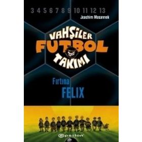 VAHŞİLER FUTBOL TAKIMI 2 / FIRTINA FELIX - JOACHIM MASANNEK