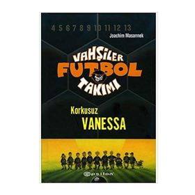 VAHŞİLER FUTBOL TAKIMI 3 / KORKUSUZ VANESSA - JOACHIM MASANNEK