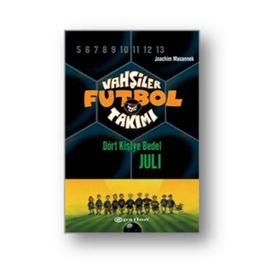 VAHŞİLER FUTBOL TAKIMI 4 / DÖRT KİŞİYE BEDEL JULI - JOACHIM MASANNEK